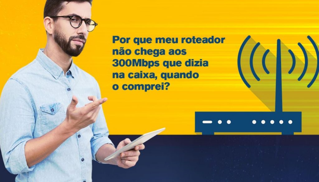 capa-Porque-meu-roteador-não-chega-aos-300Mbps-que-dizia-na-caixa